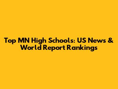 Top MN High Schools: US News & World Report Rankings