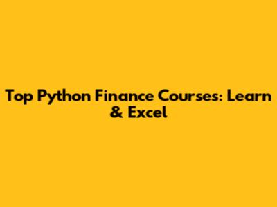 Top Python Finance Courses: Learn & Excel