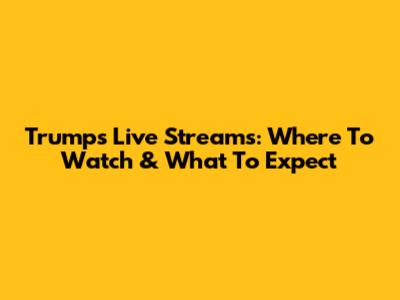 Trump's Live Streams: Where To Watch & What To Expect