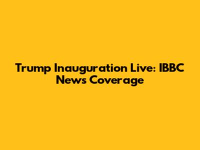 Trump Inauguration Live: IBBC News Coverage