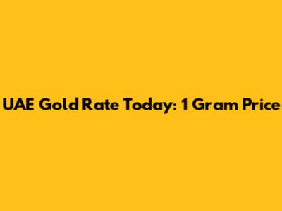 UAE Gold Rate Today: 1 Gram Price