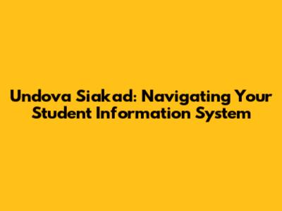 Undova Siakad: Navigating Your Student Information System