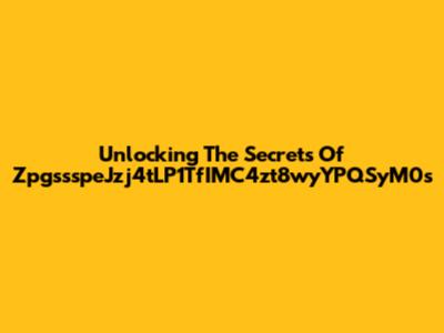 Unlocking The Secrets Of ZpgssspeJzj4tLP1TfIMC4zt8wyYPQSyM0s