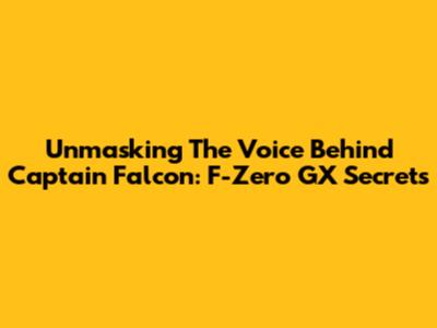 Unmasking The Voice Behind Captain Falcon: F-Zero GX Secrets