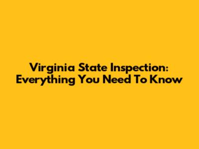 Virginia State Inspection: Everything You Need To Know