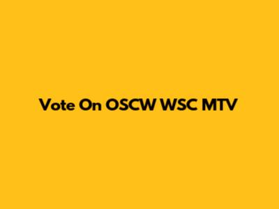 Vote On OSCW WSC MTV