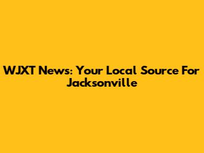 WJXT News: Your Local Source For Jacksonville