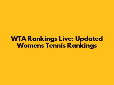 WTA Rankings Live: Updated Women's Tennis Rankings