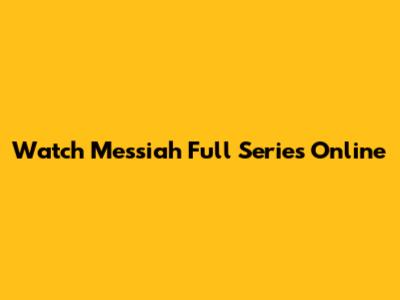Watch Messiah Full Series Online