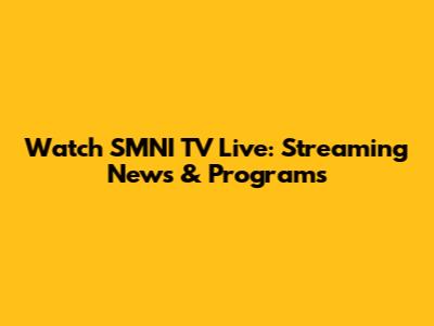 Watch SMNI TV Live: Streaming News & Programs