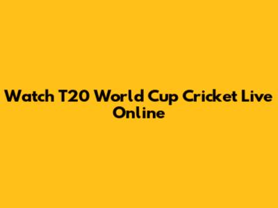 Watch T20 World Cup Cricket Live Online