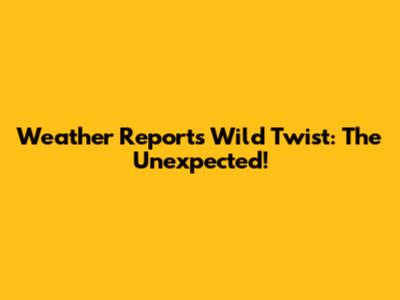 Weather Report's Wild Twist: The Unexpected!