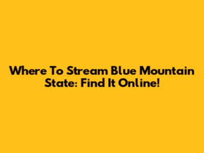 Where To Stream Blue Mountain State: Find It Online!