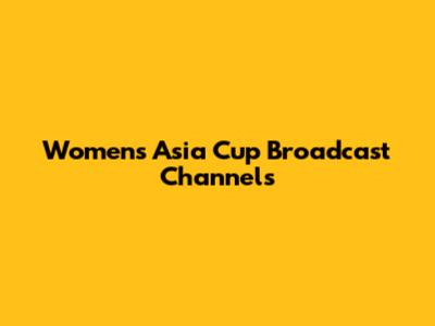 Women's Asia Cup Broadcast Channels