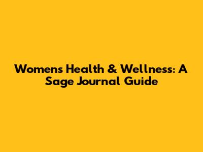 Women's Health & Wellness: A Sage Journal Guide