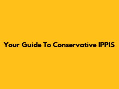 Your Guide To Conservative IPPIS