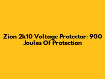 Zion 2k10 Voltage Protector: 900 Joules Of Protection